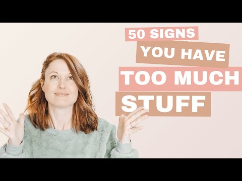50 SIGNS You Have Too Much Stuff!