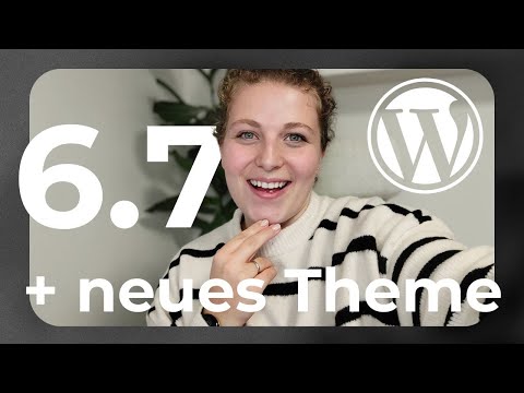 WordPress 6.7: Die besten neuen Features & das 2025-Theme im Überblick
