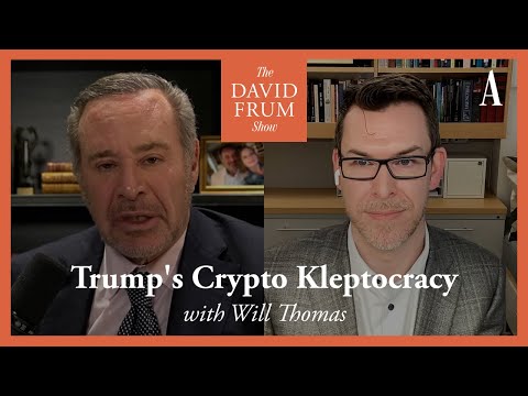 How Crypto Is Turning America Into a Kleptocracy | The David Frum Show
