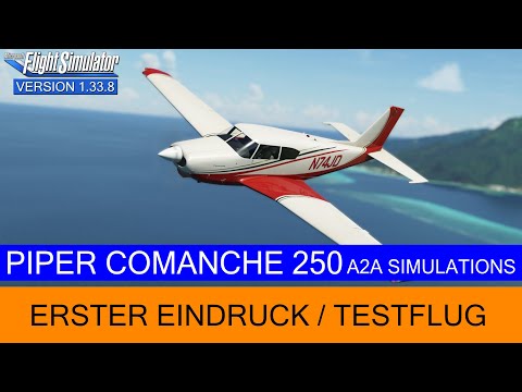 Piper Comanche 250 - A2A - Erster Eindruck & Testflug ★ MSFS 2020
