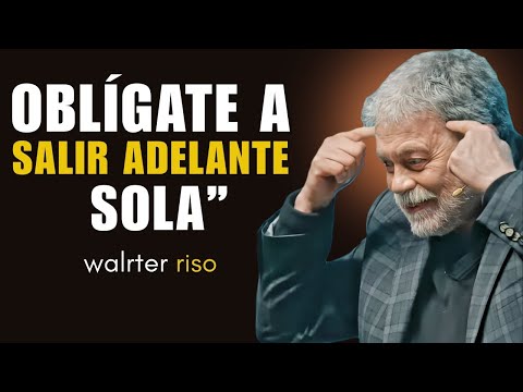 Cómo Salir Adelante Aunque Nadie Esté a Tu Lado | Walter Riso