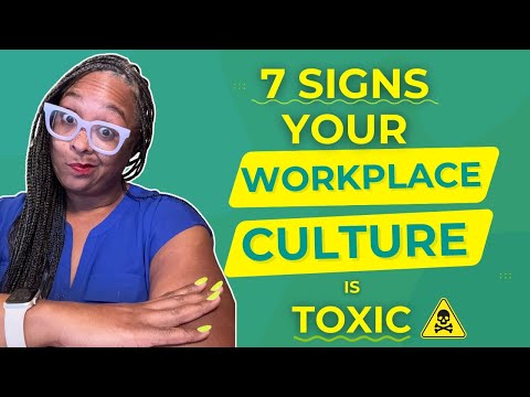 7 Signs Your Workplace is Toxic