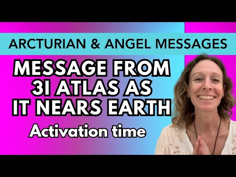 3I Atlas & Arcturians channel: BIG OPPORTUNITY for dissolving old soul contracts & karma✨Light codes