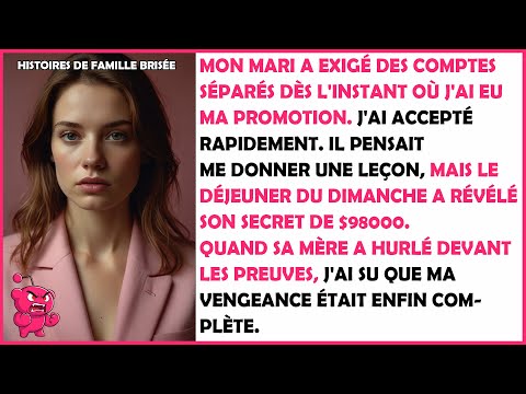 J'ai eu une promotion, mon mari a exigé des comptes séparés, puis un dimanche a tout changé...