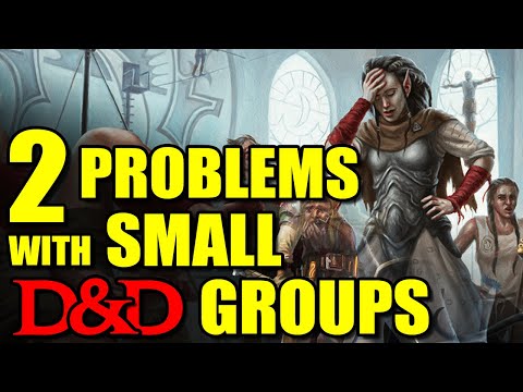 Small D&D Group Problems & How to Overcome Them
