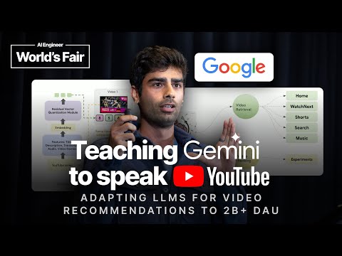 Teaching Gemini to Speak YouTube: Adapting LLMs for Video Recommendations to 2B+DAU - Devansh Tandon