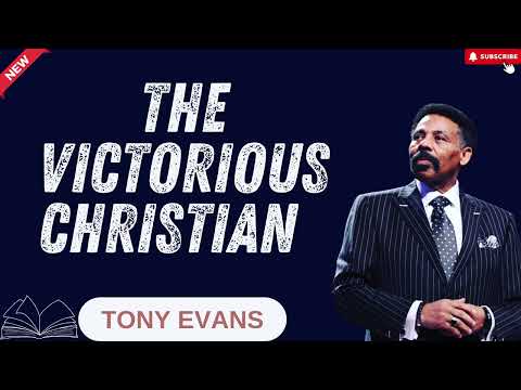 Tony EvansT - The Victorious Christian