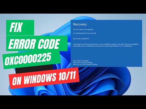 How to Fix Error Code 0xc0000225 in Windows 11/10