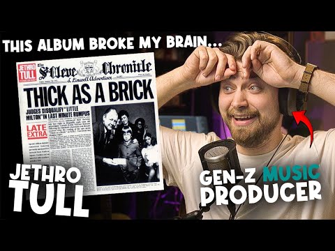 Gen-Z Music Producer STUNNED Listening to "Thick as a Brick" by Jethro Tull