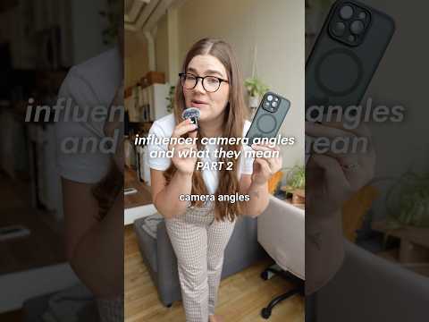 Camera angles that influencers use and what they mean, part 2 😂