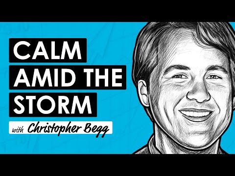 Investing Calmly Amid the Storm w/ Christopher Begg (RWH056)