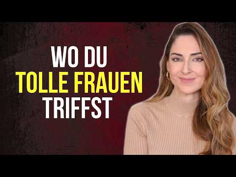 Die besten und schlechtesten Orte, um tolle Frauen zu treffen