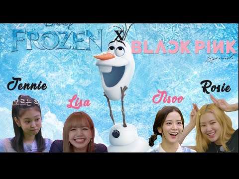 BLACKPINK dubbing for Frozen (Blackpink x Frozen)