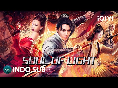 【INDO SUB】SOUL OF LIGHT | Petualangan/Fantasi/Aksi | iQIYI Film Tiongkok