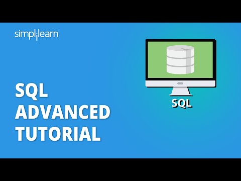 SQL Advanced Tutorial | Advanced SQL Tutorial With Examples | SQL For Beginners | Simplilearn