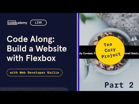 Tea Cozy Code-Along: Build a Website with HTML, CSS & Flexbox! (Part 2)