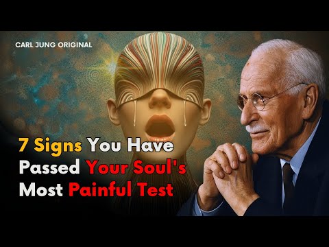 7 Signs You Have Passed Your Soul's Most Painful Test – Carl Jung Original