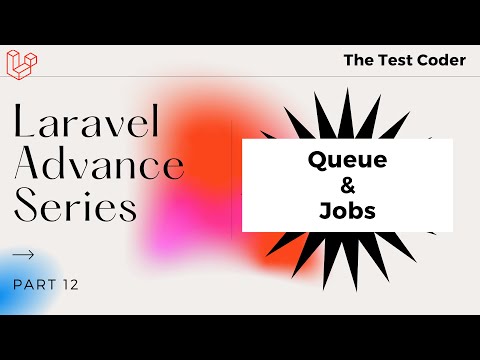 Laravel Advance Series Hindi Part 12 | Queue & Jobs | The Test Coder