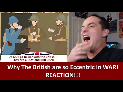 American Reacts to Why Are The British So Eccentric In War REACTION