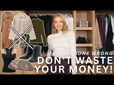 TREND DON'TS | WHAT NOT TO BUY THIS SEASON