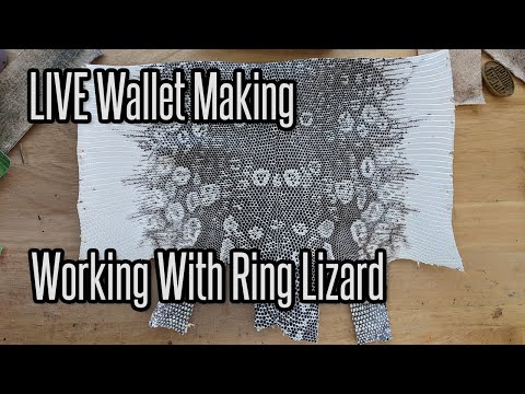 LIVE Leatherworking, 5/16/22: Making a Wallet from Ring Lizard