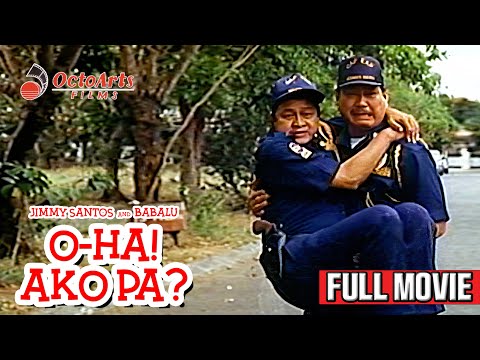 O-HA AKO PA | Full Movie | Jimmy Santos, Babalu, Ogie Alcasid, Sunshine Cruz