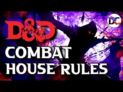 Seven Simple House Rules for Better Combat Part 2 | Dungeons and Dragons 5e
