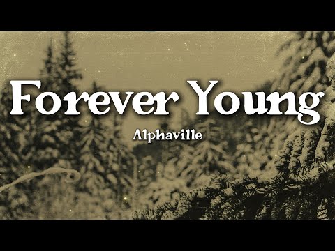Alphaville – Forever Young (Lyrics) | Timeless Nostalgia