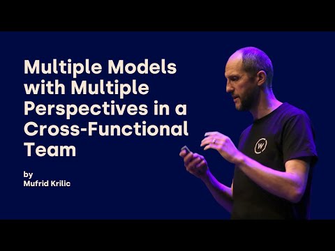 Multiple Models with Multiple Perspectives in a Cross-Functional Team -  Mufrid Krilic - DDD Europe
