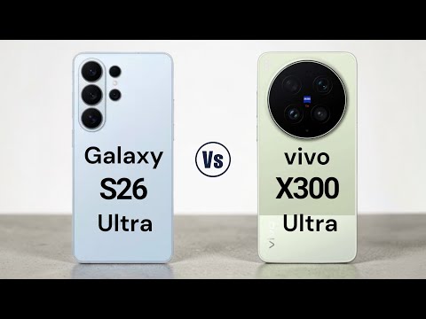 Samsung Galaxy S26 Ultra Vs vivo X300 Ultra || 🤔من الأفضل 