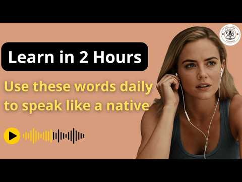 Use These Words Daily and Watch Your English Transform | English Learning Podcast