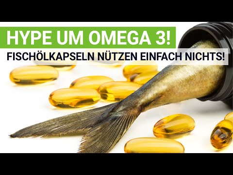 Hype um Omega 3! Fischölkapseln nützen einfach nichts!