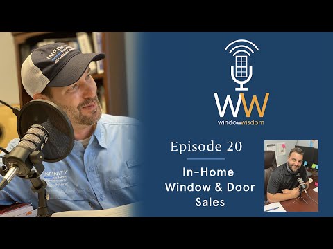 In-Home Window & Door Sales | Ep. 20