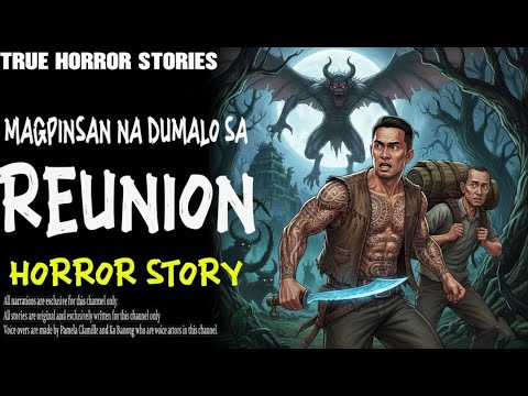 MAGPINSAN NA DUMALO SA REUNION _ Kwentong Aswang _ True Story