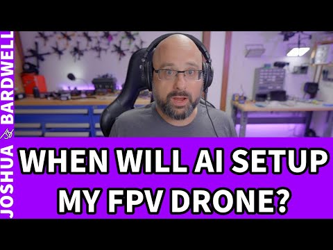 When Will AI Setup My Drone For Me? AI Agents? Hallucinations? - FPV Questions