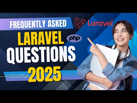 Master Laravel Interviews: Top Questions Every Developer Must Know 2025