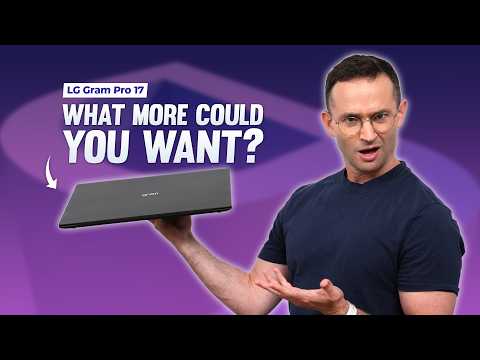 LG Gram Pro 17 – Finally, Power in a Lightweight Package!