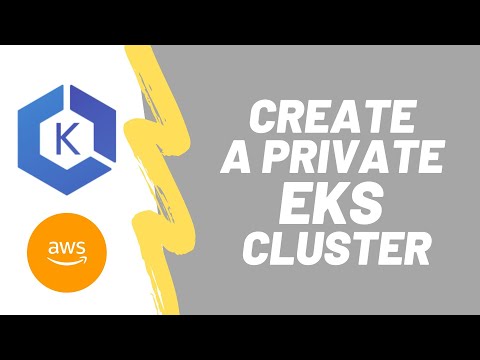 Create a private Kubernetes cluster on AWS EKS