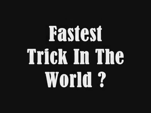 Magic Monday  #1 : Fastest Trick In the World?