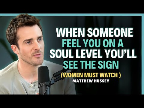 Someone Feels a Soul Connection With You, These Signs Will Appear || Matthew Hussey | Dating Advice