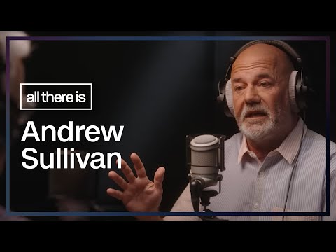Andrew Sullivan survived the AIDS epidemic and then had to learn how to grieve