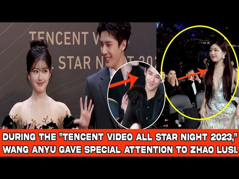 During the "Tencent Video All Star Night 2023," Wang Anyu gave special attention to Zhao Lusi.