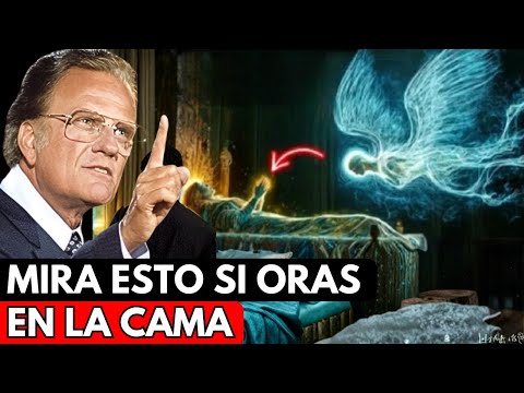 ESTO Sucede Cuando TÚ ORAS Acostado en la Cama | Billy Graham