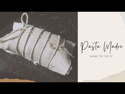 Pasta Madre | How to tie it