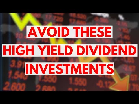 Do NOT Invest in These High Yielding Investments