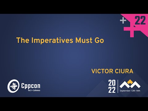 The Imperatives Must Go! [Functional Programming in Modern C++] - Victor Ciura - CppCon 2022