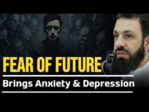 The Fear of the Future Brings Anxiety; Trust Allah He Is the Best of Planners | Belal Assaad