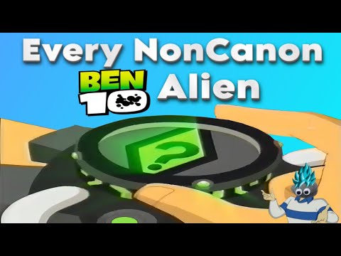 Every Non-Canon Ben 10 Alien