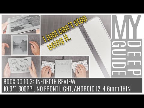 Boox Go 10.3: In-Depth Review of the 10.3" 300 PPI Non-Front Lit Android 12 Slate of Joy
