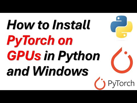 How to Correctly Install PyTorch on GPU in Python and Windows